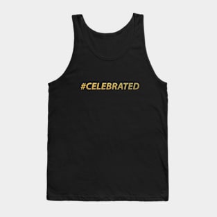 #CELEBRATED Tank Top